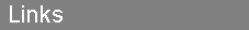 links_button.gif (1055 Byte)